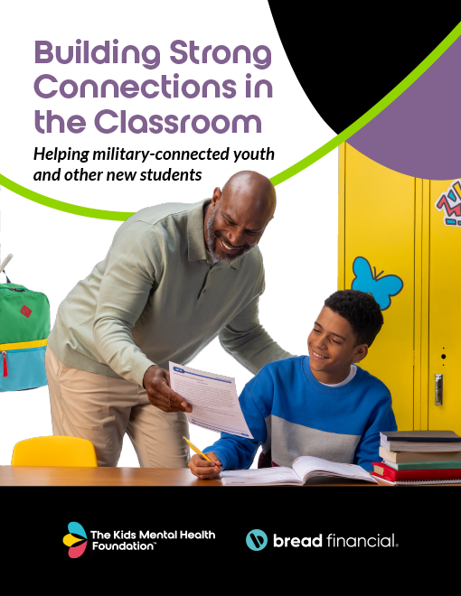 Cover of 'Building Strong Connections in the Classroom' lesson plan from The Kids Mental Health Foundation, showing a teacher helping a student with schoolwork, focused on supporting military-connected youth and new students.